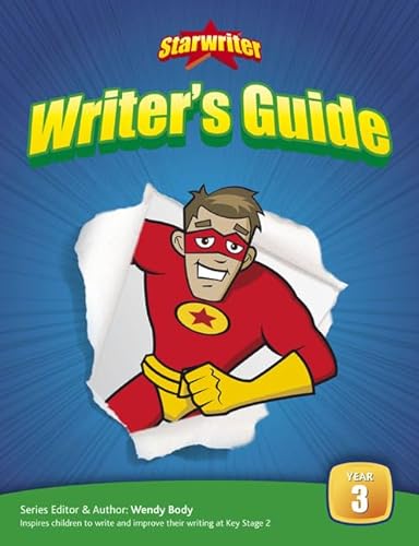StarWriter: Year 3 Writers Guide: Writer's Guide Year 3 (9781405841863) by Body, Wendy