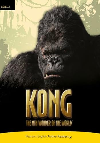 Kong the Eighth Wonder of the World: Level 2 (Penguin Active Reading (Graded Readers)) (9781405842754) by Coleen Degnan-Veness