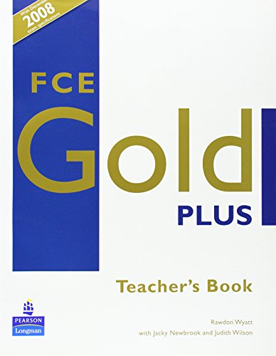 Beispielbild fr FCE Gold Plus: Teachers Resource Book: Teacher's Book. zum Verkauf von WorldofBooks