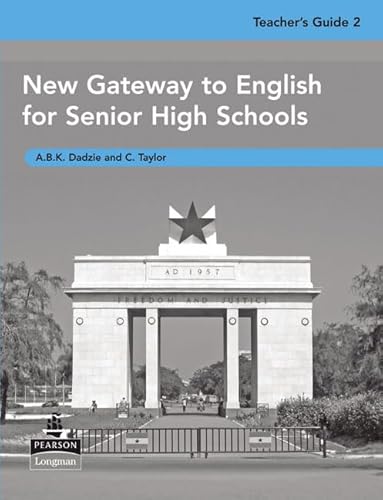 New Gateway to English for Senior High Schools Teacher's Guide 2 (9781405849937) by Dadzie, A.B.K.