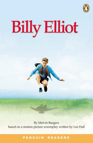 Billy Elliot, w. 2 Audio-CDs (Penguin Readers (Graded Readers)). - Melvin Burgess; Karen Holmes