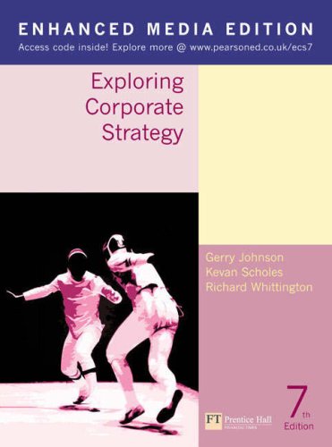 Exploring Corporate Strategy: Enhanced Media Edition, Text Only (9781405853675) by Gerry Johnson; Kevan Scholes; Richard Whittington; Mik Wisniewski