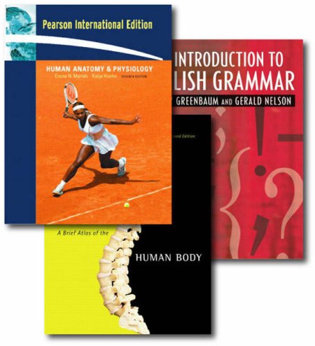 Human Anatomy and Physiology: WITH Brief Atlas of the Human Body AND Rediscover Grammar AND An Introduction to English Grammar (9781405853804) by Elaine N Marieb