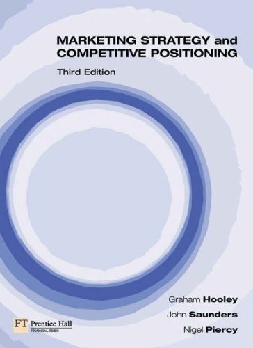 Marketing Strategy and Competitive Positioning (9781405853811) by Hooley, Graham; Saunders, John; Piercy, Nigel F.; Brassington, Frances