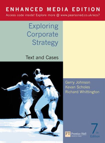 Exploring Corporate Strategy: AND Business Dictionary: Text and Cases (9781405853828) by Gerry Johnson; Kevan Scholes; Richard Whittington