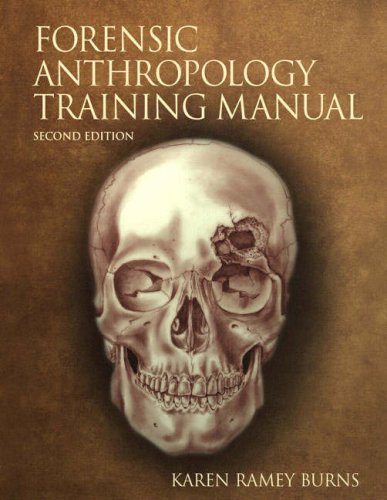 Introduction to Forensic Anthropology: AND Forensic Anthropology Training Manual: A Textbook (9781405854030) by Steven N. Byers; Karen Ramey Burns