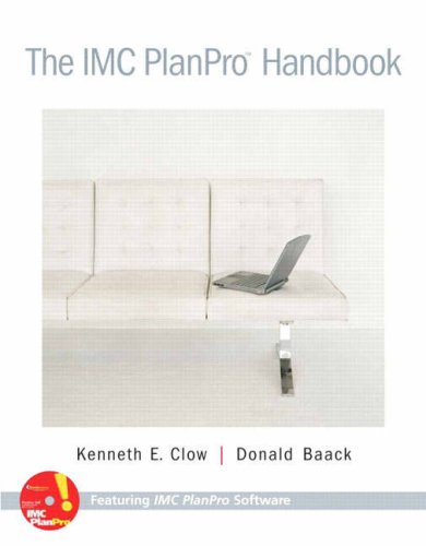 Valuepack:IMC PlanPro Software AND IMC PlanPro Handbook. (9781405854634) by Palo Alto Software; Clow, Kenneth E.; Baack, Donald E.; PALO, ALTO