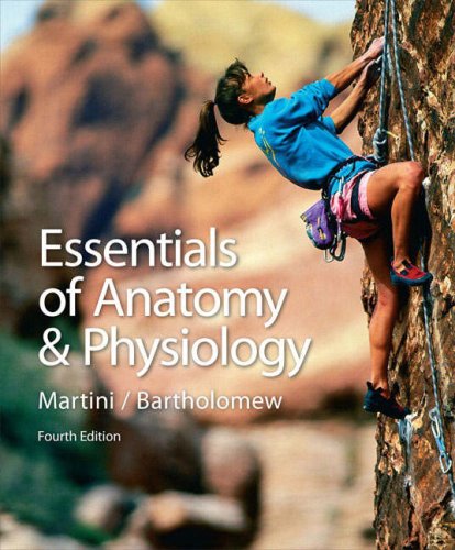 Essentials of Anatomy and Physiology (9781405854863) by Frederic H. Martini; Edwin Bartholomew