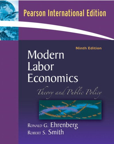 Modern Labor Economics (9781405854887) by Ronald G. Ehrenberg; Francine D. Blau; Robert S. Smith