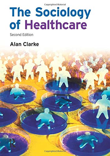 Beispielbild fr The Sociology of Healthcare zum Verkauf von WorldofBooks