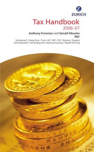 Valuepack:Zurich Tax Handbook 2006-2007 AND FT Guide to using and Interpreting company accounts. (9781405858533) by Anthony Foreman; Gerald Mowles; Wendy Mckenzie