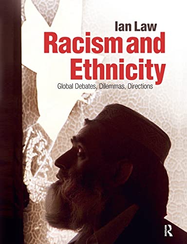 Stock image for Racism and Ethnicity: Global Debates, Dilemmas, Directions for sale by SecondSale