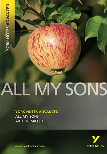 9781405861809: All My Sons: York Notes Advanced everything you need to catch up, study and prepare for and 2023 and 2024 exams and assessments: everything you need ... prepare for 2021 assessments and 2022 exams