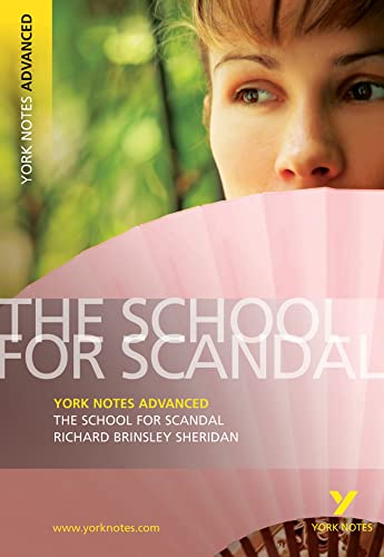 Beispielbild fr The School for Scandal: York Notes Advanced everything you need to catch up, study and prepare for and 2023 and 2024 exams and assessments: everything . prepare for 2021 assessments and 2022 exams zum Verkauf von WorldofBooks