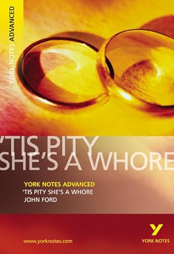 9781405861861: Tis Pity She's a Whore: York Notes Advanced everything you need to catch up, study and prepare for and 2023 and 2024 exams and assessments: everything ... prepare for 2021 assessments and 2022 exams