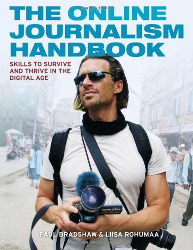 Stock image for The Online Journalism Handbook: Skills to survive and thrive in the digital age (Longman Practical Journalism Series) for sale by WorldofBooks