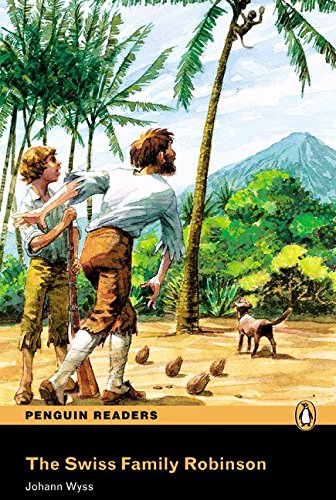 Peguin Readers 3:Swiss Family Robinson, The Book & CD Pack (9781405879392) by Wyss, Johann