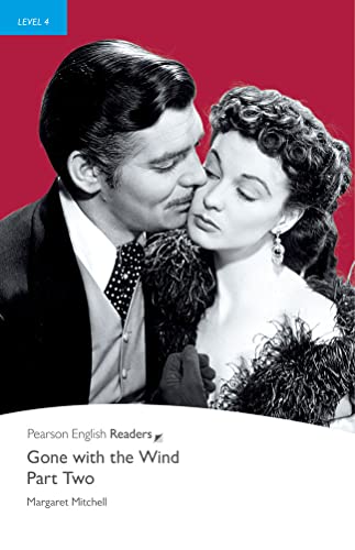 Gone with the Wind: Part Two: Text in English. Intermediate (Pearson English Graded Readers) - Margaret Mitchell