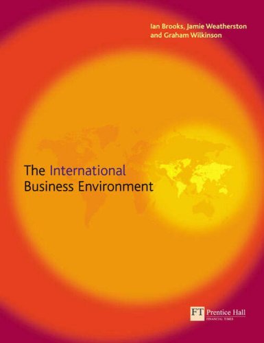 Organisational Behaviour: AND The International Business Environment: Individuals, Groups and Organisation (9781405883481) by Ian Brooks