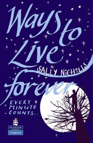 Beispielbild fr Ways to Live Forever Hardcover educational edition (NEW LONGMAN LITERATURE 11-14) zum Verkauf von WorldofBooks