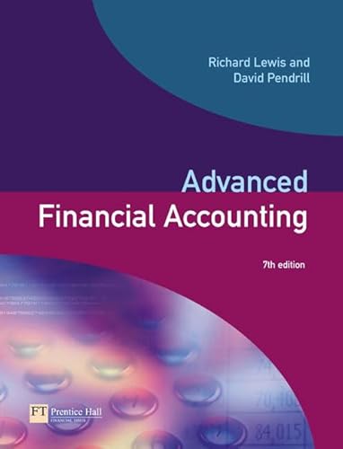 Advanced Financial Accounting: AND Comparative International Accounting (9781405887205) by Richard Lewis