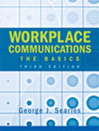 Workplace Communications: WITH The Making of Economic Society AND Developing Essential Study Skills AND Introducing Cultural Studies AND EAP Now Students Book: The Basics (9781405888370) by George J. Searles; Robert L. Heilbroner; William Milberg; Elaine Payne; Lesley Whittaker; Elaine Baldwin; Brian Longhurst; Greg Smith; Scott...