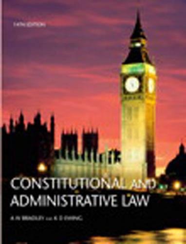 Constitutional and Administrative Law: WITH Law of Contract AND Trusts and Equity AND English Legal System AND How to Write Better Law Essays, Tools and Techniques for Success in Exams and Assignments (9781405892629) by Bradley, A.