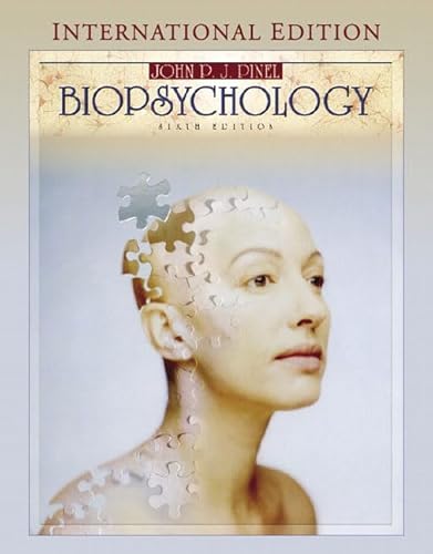 Biopsychology: With Statistics For Psychology And Introduction To Behavioral Research Methods And Cognitive Psychology, Applying The Science Of The Mind And Social Psychology (9781405893220) by John P.J. Pinel; Arthur Aron; Elaine N. Aron; Elliot J. Coups; Mark R. Leary; Gregory L. Robinson-Riegler; Bridget Robinson-Riegler; Michael Hogg;...