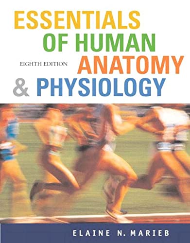 Essentials of Human Anatomy and Physiology: WITH "Anatomy and Physiology Coloring Workbook" AND "Get Ready for A&P" AND "The Smarter Student, Study Skills and Strategies for Success at University" (9781405893442) by Elaine N. Marieb