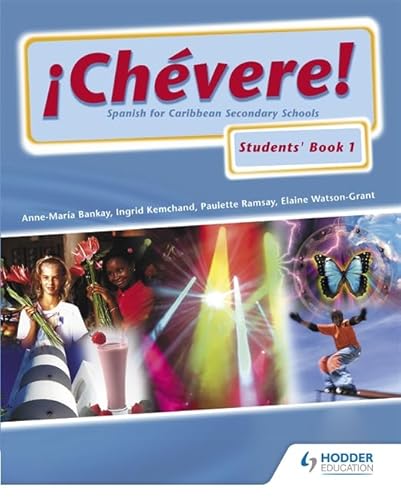 Chevere! Students' Book 1 (Bk. 1) (9781405895842) by Bankay, Anne-Maria; Kemchand, Ingrid; Ramsay, Paulette; Watson-Grant, Elaine