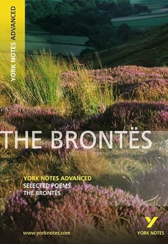 Beispielbild fr The Brontes, Selected Poems: York Notes Advanced: everything you need to catch up, study and prepare for 2021 assessments and 2022 exams zum Verkauf von WorldofBooks