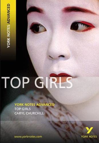 9781405896238: Top Girls: York Notes Advanced everything you need to catch up, study and prepare for and 2023 and 2024 exams and assessments: everything you need to ... prepare for 2021 assessments and 2022 exams