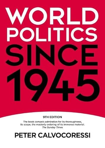 World Politics since 1945 (9781405899383) by Calvocoressi, Peter