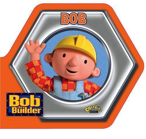 Stock image for Bob the Builder: Bob: Shaped Board Book for sale by WorldofBooks