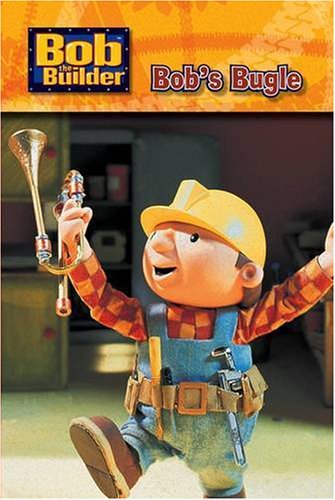 Stock image for Bob the Builder: Bob's Bugle ("Bob the Builder" S.) for sale by WorldofBooks