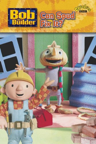 Stock image for Bob the Builder: Can Spud Fix It? for sale by AwesomeBooks
