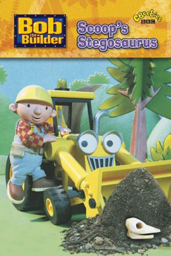 Stock image for Bob the Builder: Scoop's Stegosaurus for sale by WorldofBooks