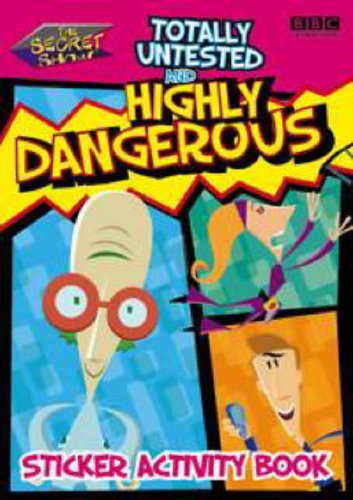 9781405903004: The Secret Show: Totally Untested and Highly Dangerous Activity Book