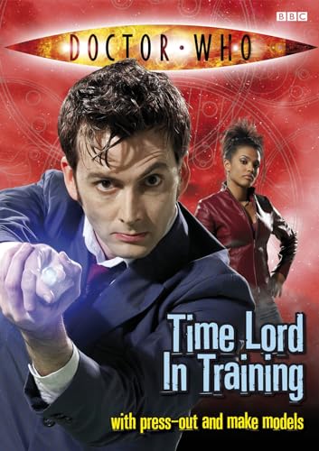 " Doctor Who " Time Lord In Training (Dr Who) (9781405903318) by Justin Richards