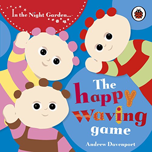 Beispielbild fr In the Night Garden: The Happy Waving Game: Story 4 zum Verkauf von Wonder Book
