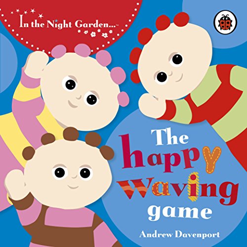 Stock image for In the Night Garden: The Happy Waving Game: Story 4 for sale by Wonder Book