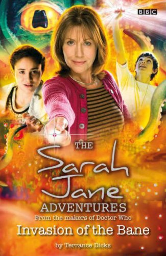 Stock image for Sarah Jane Adventures Invasion of the Bane for sale by Better World Books Ltd