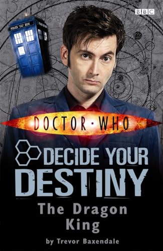 9781405904032: The Dragon King: Decide Your Destiny Story 3 (Doctor Who)
