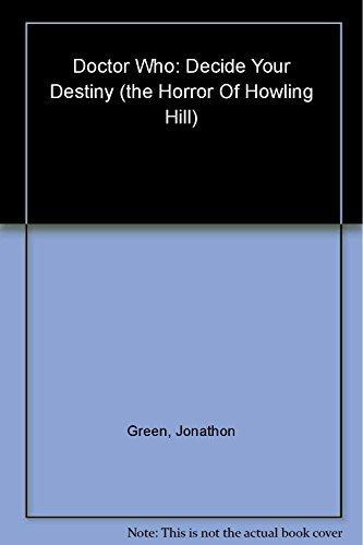 Imagen de archivo de Decide Your Destiny : Horror of Howling Hill a la venta por Better World Books
