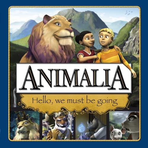 9781405904667: Animalia: Hello, We Must Be Going
