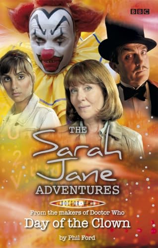 Sarah Jane Adventures Day Of The Clown (9781405905107) by Ford, Phil