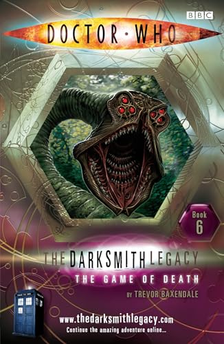 Stock image for Doctor Who: The Game of Death: The Darksmith Legacy: Book Six: The Darksmith Legacy Bk. 6 for sale by The London Bookworm