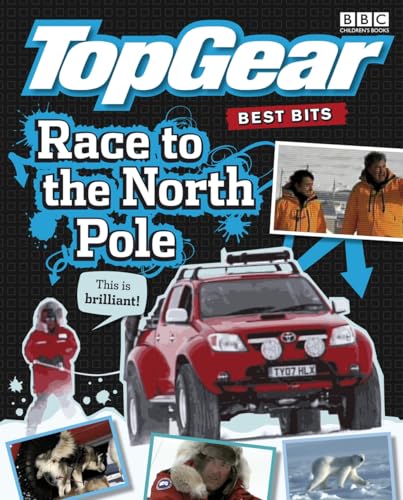 9781405905299: Best Bits Race to the North Pole (Top Gear)