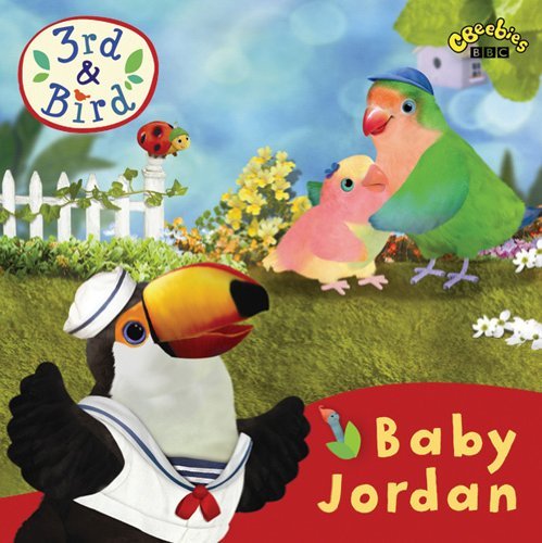 9781405906500: BBC: 3rd and Bird Baby Jordan