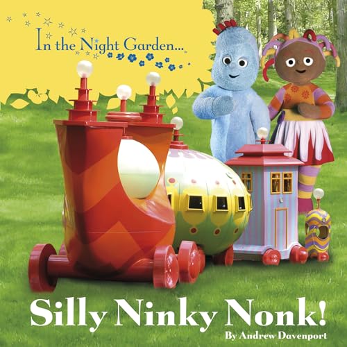 Silly Ninky Nonk! (In the Night Garden) (9781405906753) by Bbc-books